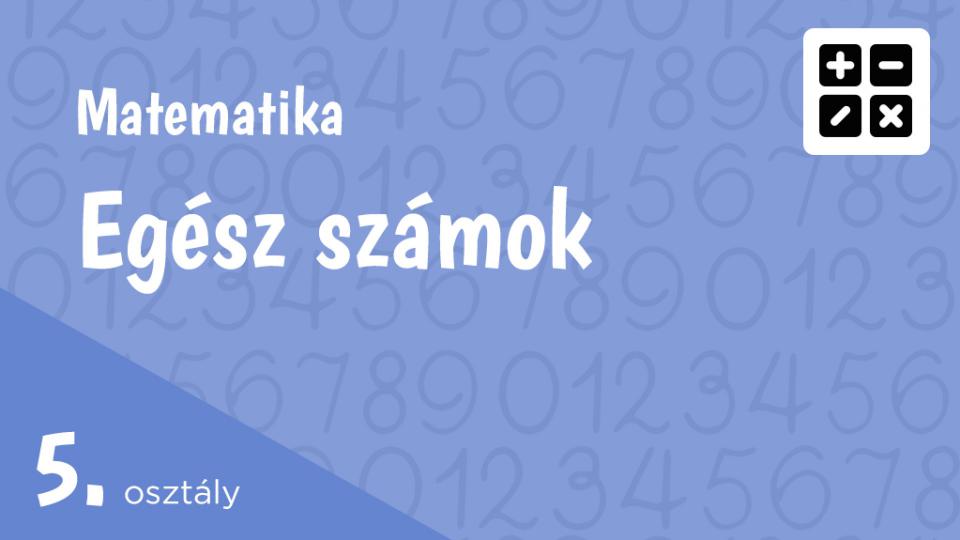 Egész számok 5. osztály