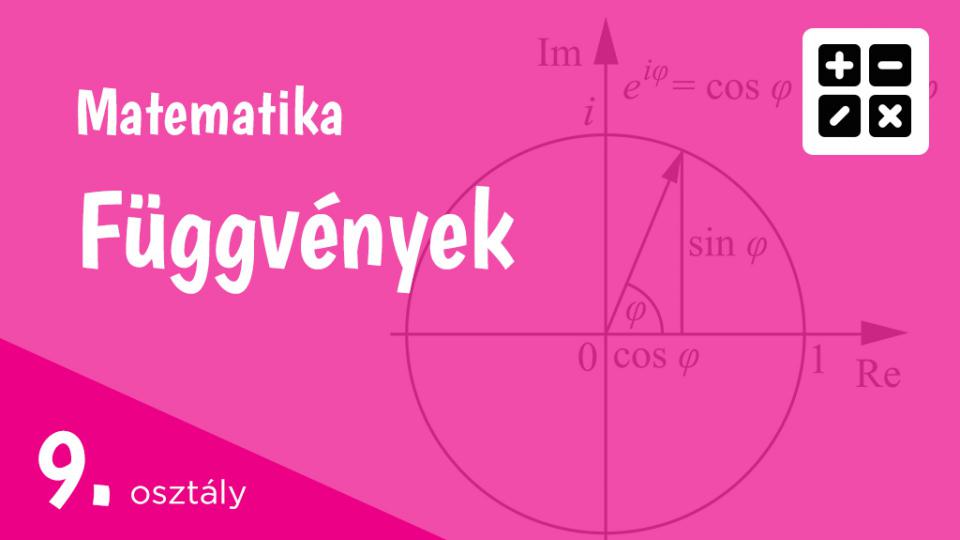 Függvények 9. osztály