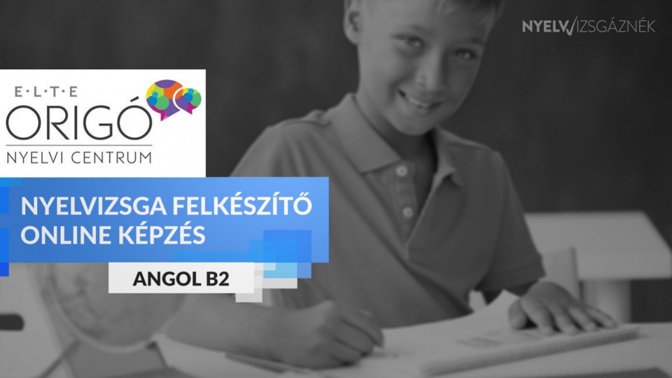 Angol B2 Origo nyelvvizsga felkészítő
