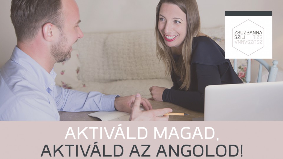 Aktiváld magad, aktiváld az angolod!