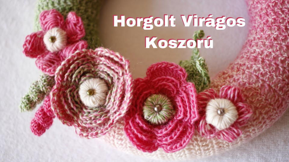 Horgolt Virágos Koszorú, Vidám Dekoráció Egész Évben