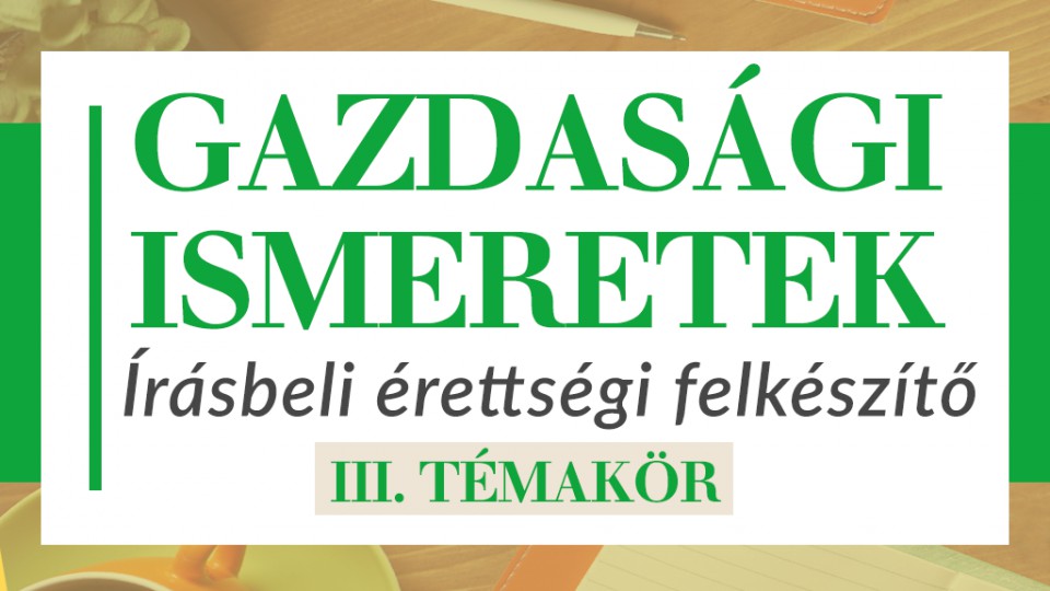 Gazdasági ismeretek - 3.témakör