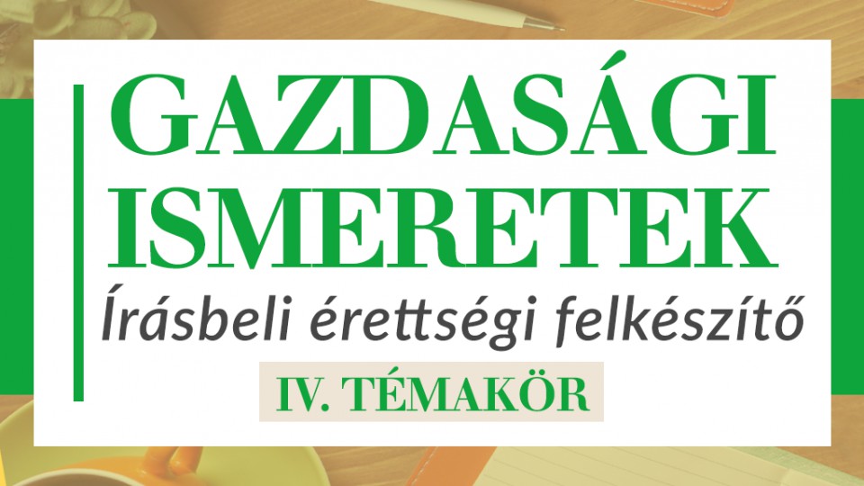 Gazdasági ismeretek - 4.témakör