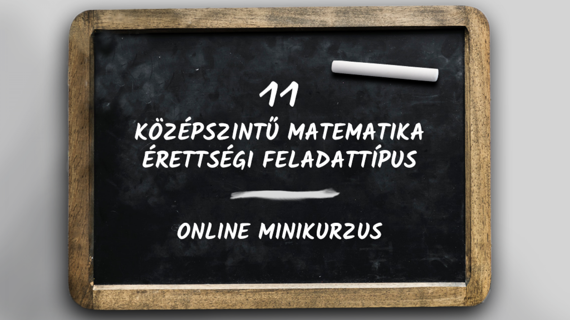 11 középszintű matematika érettségi feladattípus - minikurzus