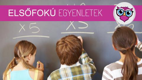 Minden az elsőfokú egyenletmegoldásról.