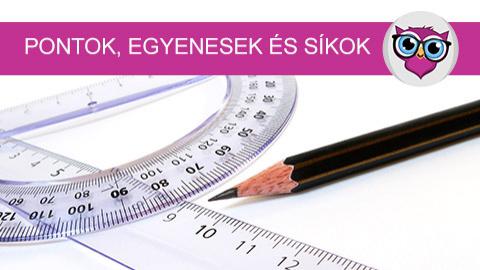 Pontok, egyenesek és síkok