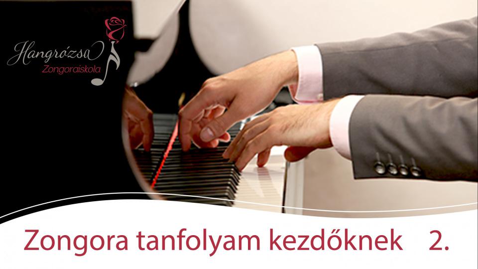 Zongora kezdőknek online kurzus II. rész