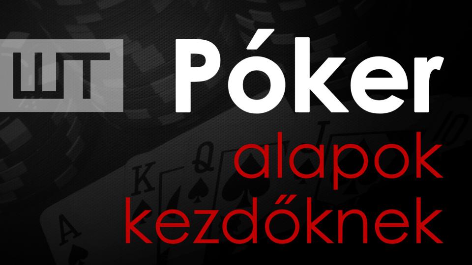 Póker alapok kezdőknek